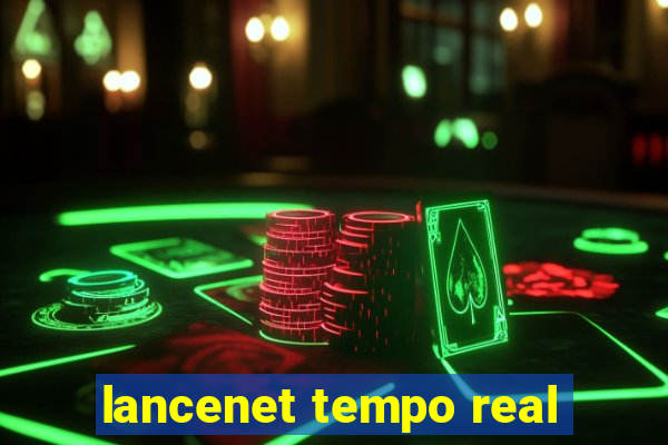 lancenet tempo real